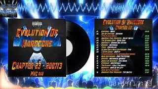 MVC060 - Evolution Of Hardcore Chapter 23 - 2007-3 (Cut Version)