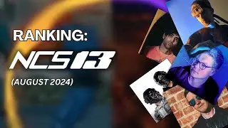 Ranking: NCS13 (August 2024) (not my honest reaction)