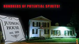 Haunted Judson House | How MANY Spirits Are Here?