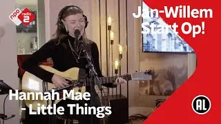 Hannah Mae - 'Little Things' live @ Jan-Willem Start Op!