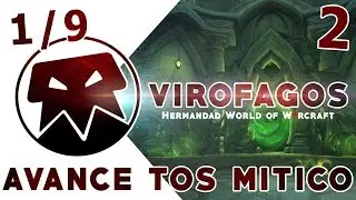 WoW || VIROFAGOS - AVANCE TOS MITICO 1/9 (2) (🔴Live) (Español)