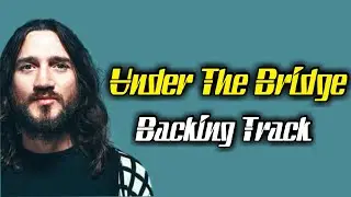 Red Hot Chili Peppers - Under The Bridge (Guitar Backing Track)