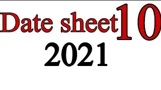 matric date sheet 2021, class 10th complete date sheet 2021