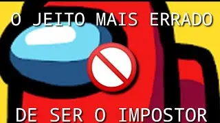 COMO (NÃO) SER O IMPOSTOR - AMONG US