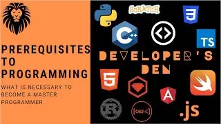 Prerequisites To Programming | Everything You Need To Become A Master Programmer | Developer's Den