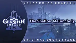 The Shallow Melancholy | Genshin Impact Original Soundtrack: Enkanomiya Chapter