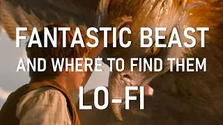 Fantastic Beasts - The Secrets of Dumbledore (2022) [Lo-Fi] - [Ambient] Study & Relax