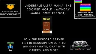 Undertale Ultra Mania: The Doomed World - Monday Mania (Soft Reboot)