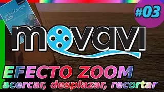 MOVAVI 15: EFECTO ZOOM, PANORÁMICA, Tutorial 03: recortar, acercar, alejar, desplazar 2019