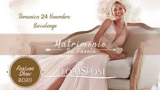 Matrimonio da Favola - la Sfilata by Loris Mode Sposi