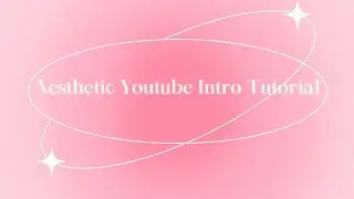 HOW TO MAKE AESTHETIC INTRO | 💌 how to make aesthetic intro on phone | + tutorial  + tips | haze