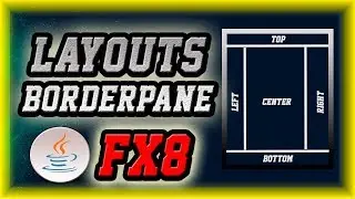 ► 4. ✅ CURSO PRÁCTICO JAVAFX: Ejemplo de Layouts - Layouts Examples │【BORDERPANE】