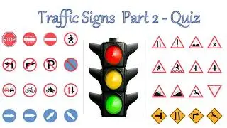 Traffic Signs Quiz Part 2 | Road Safety Rules | Guide to Traffic Regulations