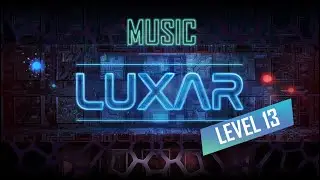 Luxar level 13 [MUSIC DISCOVERY]