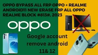 Oppo Bypass All Frp Oppo + Realme Android11 New Erase Frp All Oppo Realme Block 