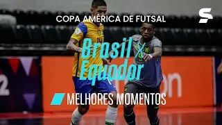 BRASIL 5 X 1 EQUADOR | MELHORES MOMENTOS | COPA AMÉRICA DE FUTSAL | sportv