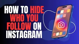 How to Hide Who You Follow on Instagram | Keep Your Following List Private (2025)