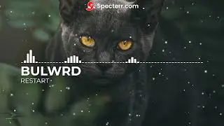 BULWRD - Restart (Original Mix)