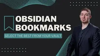 🔖️ Obsidian Bookmarks: Select The Best From Your Vault ⭐️