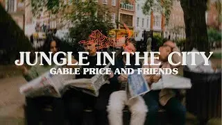 JUNGLE IN THE CITY (Official Video) - Gable Price and Friends
