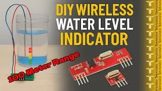 💧DIY 100 Meter Range Wireless Water Level Indicator in Hindi | घर पर बनाएं पानी टंकी अलार्म