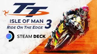 TT Isle Of Man 3: Ride on the Edge - Gameplay and Settings - Steam Deck