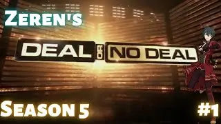 Zeren's Deal or No Deal - Season 5: Episode 1