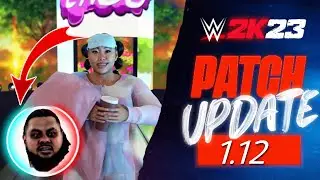 WWE 2K23 Patch 1.12 Update Notes! New Superstars Added?