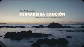 Derradeira Canción ft. Grande Amore e Capital Voskov