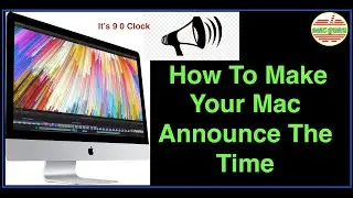How To Make Your Mac Announce The Time