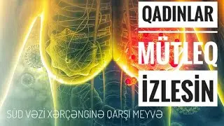 BU MEYVƏDƏN ÇOX İSTİFADƏ EDİN - SÜD VƏZİ XƏRÇƏNGİ Riskini azalt #südvəzixərçəngi