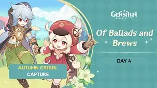 Of Ballads and Brews Event Day 4 - Autumn Crisis: Capture | Genshin Impact 3.1