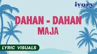 Dahan-Dahan by MAJA (Lyric Visuals)