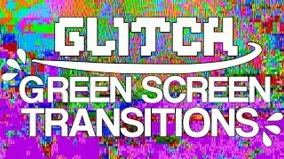GLITCH GREEN SCREEN TRANSITIONS WITH SOUND