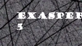 EXASPERATION V5!!!!!! (PREVIEW) (TEASER) (TRAILER) (SNEAK PEEK) (5TH ANNIVERSARY) (YOUR MOTHER IS FA