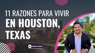 11 Razones para vivir en Houston, TX - Casas y Departamentos