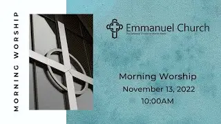 Worship Service ~ November 13, 2022