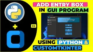 How to Add Entry Widget & Take Input from User in CustomTkinter & Python - E6 - Hindi - Harsh Nagar
