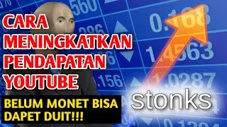 CARA MENINGKATKAN PENDAPATAN YOUTUBE 2021