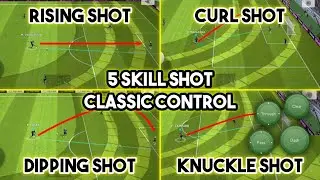 5 Type of Skill Shots Tutorial (Classic Control) eFootball 2023 Mobile