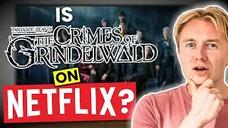 Is Fantastic Beasts: The Crimes of Grindelwald on Netflix?