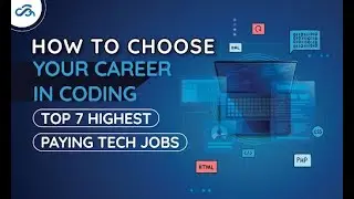 How to Choose Your Career in Coding  Top 7 Highest Paying Tech Jobs