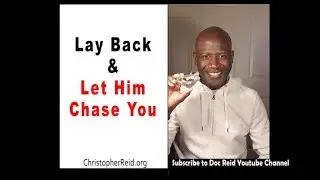 Lay Back and Let Him Chase You