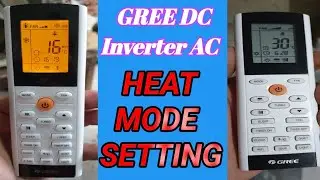 Gree Dc inverter AC Complete Heat Mode Setting
