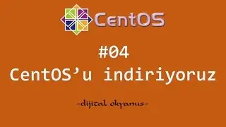 04 CentOS'u indiriyoruz #CentOS server eğitimi