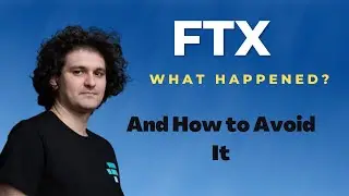 FTX: What Happened & How to Avoid a Collapse