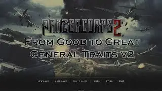 Panzer Corps 2 Guide: From Good To Great - Traits v2