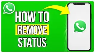 How To Remove Status From WhatsApp | Delete WhatsApp Status (2024)