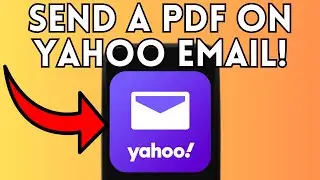 How To Send A PDF File Through Yahoo Email (Full Guide) 2025!