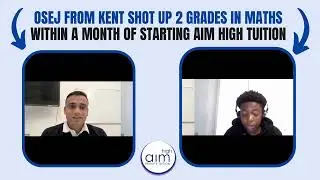 Osej from Kent shot up 2 grades in maths within a month of starting Aim High Tuition